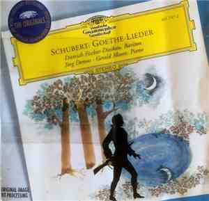 Schubert - Goethe, Dietrich Fischer-Dieskau / Jörg Demus, Gerald Moore - Ei ...