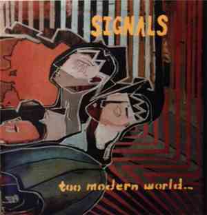 Signals - Too Modern World...