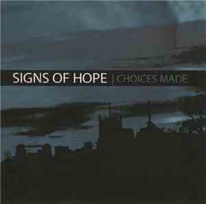 Signs Of Hope - Choices Made