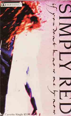 Simply Red - If You Don't Know Me By Now