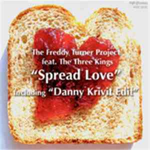 The Freddy Turner Project Feat. The Three Kings - Spread Love