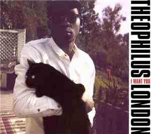 Theophilus London - I Want You