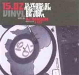 Various - 15.Oz Vinyl 15 Years Of Australian Hip-Hop On Vinyl