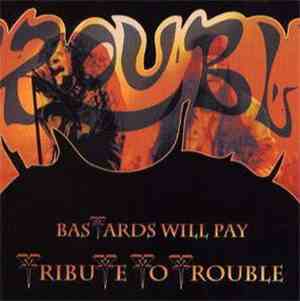 Various - Bastards Will Pay - Tribute To Trouble