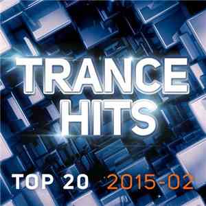Various - Trance Hits Top 20 (2015-02)