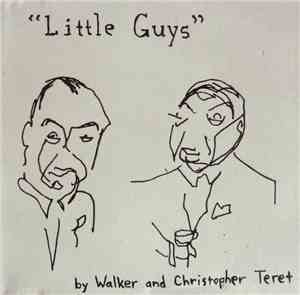 Walker And Christopher Teret - Little Guys