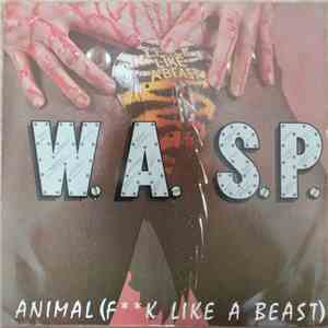 W.A.S.P. - Animal (Fk Like A Beast)
