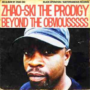 Zhao-Ski The Prodigy - Beyond The Obviousssss