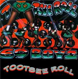69 Boyz Featuring 95 South - Tootsee Roll