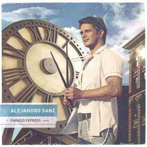 Alejandro Sanz - Paraíso Express