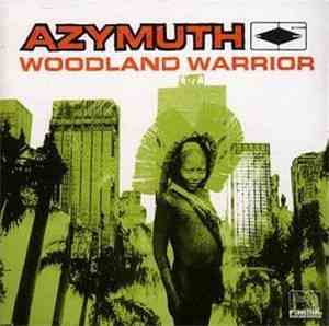 Azymuth - Woodland Warrior