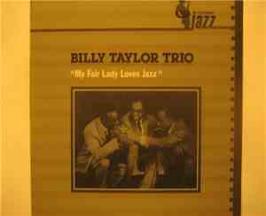 Billy Taylor Trio - My Fair Lady Loves Jazz