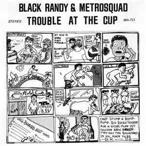 Black Randy & The Metrosquad - Trouble At The Cup