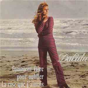 Dalida - Comment Faire Pour Oublier / La Rose Que J'Aimais