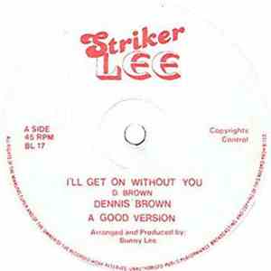 Dennis Brown - I'll Get On Without You / Africa We Want To Go