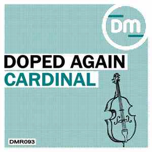 Doped Again - Cardinal