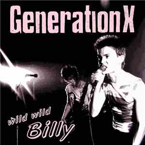 Generation X  - Wild Wild Billy
