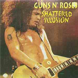 Guns N' Roses - Shattered Illusion
