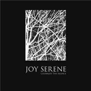 Joy Serene - Celebrate The Silence