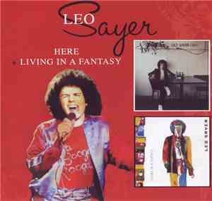 Leo Sayer - Here + Living In A Fantasy