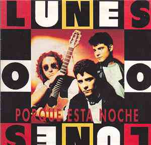 Los Lunes - Porque Esta Noche