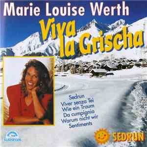 Marie Louise Werth - Viva La Grischa