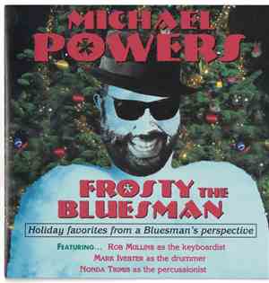 Michael Powers - Frosty The Bluesman