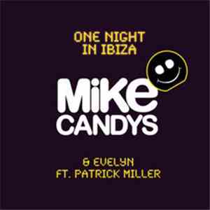 Mike Candys & Evelyn  feat. Patrick Miller  - One Night In Ibiza