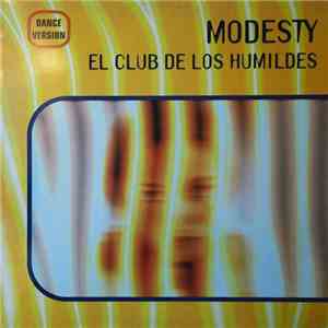 Modesty  - El Club De Los Humildes
