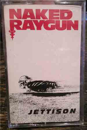 Naked Raygun - Jettison