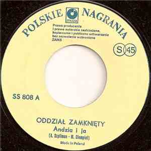 Oddział Zamknięty - Andzia I Ja / Jestem Zły