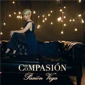 Pasión Vega - Sin Compasión