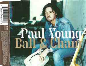 Paul Young - Ball & Chain