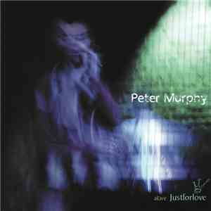 Peter Murphy - Alive Just For Love