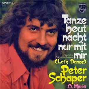 Peter Schaper - Tanze Heut' Nacht Nur Mit Mir