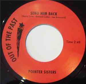 Pointer Sisters ,/ Jimmy Mack  - Send Him Back / My World Is On Fire