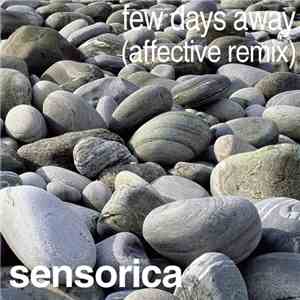 Sensorica - Few Days Away (Affective Remix)