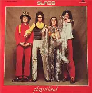 Slade - Play It Loud