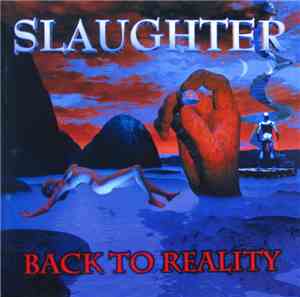 Slaughter - Back To Reality