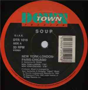 Soup - New York - London - Paris - Chicago