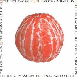 The Hollow Men - The Moons A Balloon