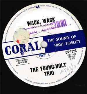 The Young Holt Trio - Wack, Wack