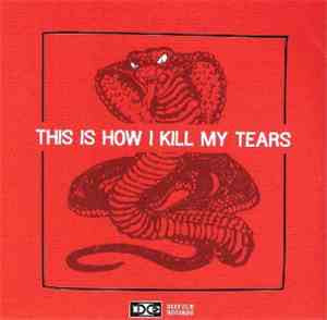 Various - This Is How I Kill My Tears