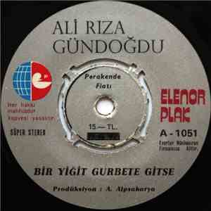 Ali Rıza Gündoğdu - Bir Yiğit Gurbete Gitse / Kızım Sana Fistan Aldım