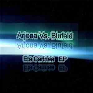 Arjona Vs. Blufeld - Eta Carinae EP