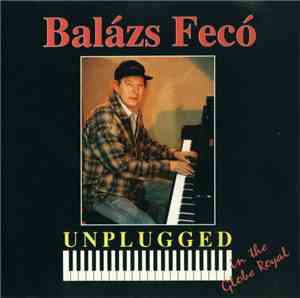 Balázs Fecó - Unplugged In The Globe Royal