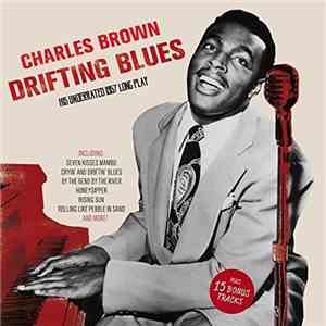 Charles Brown - Drifting Blues: His Underrated 1957 Long Play (Plus 15 Bonu ...