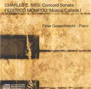 Charles E. Ives, Frederic Mompou - Concord Sonata | Música Callada