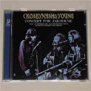 Crosby, Nash & Young - Concert For Jailhouse