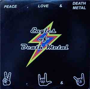 Eagles Of Death Metal - Peace, Love & Death Metal
